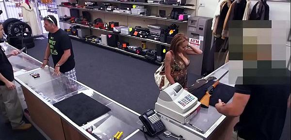  Crazy Latina Gets Fucked in the Pawn Shop - XXX Pawn